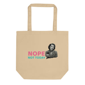 Beige organic cotton tote bag by Pepa de Mango, featuring bold quote 'Nope. Not Today' in pink and turquoise, with retro woman holding a glass of wine graphic, eco-friendly reusable bag, front view