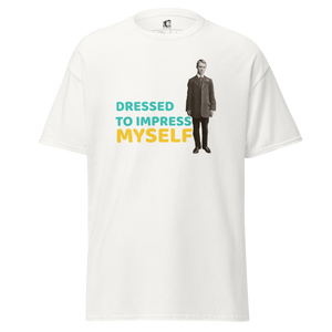 Front view of a white unisex statement t-shirt by Pepa de Mango, featuring a vintage-style image of a man in a suit and the bold text 'DRESSED TO IMPRESS MYSELF' in teal and yellow. Empowering and expressive fashion.
