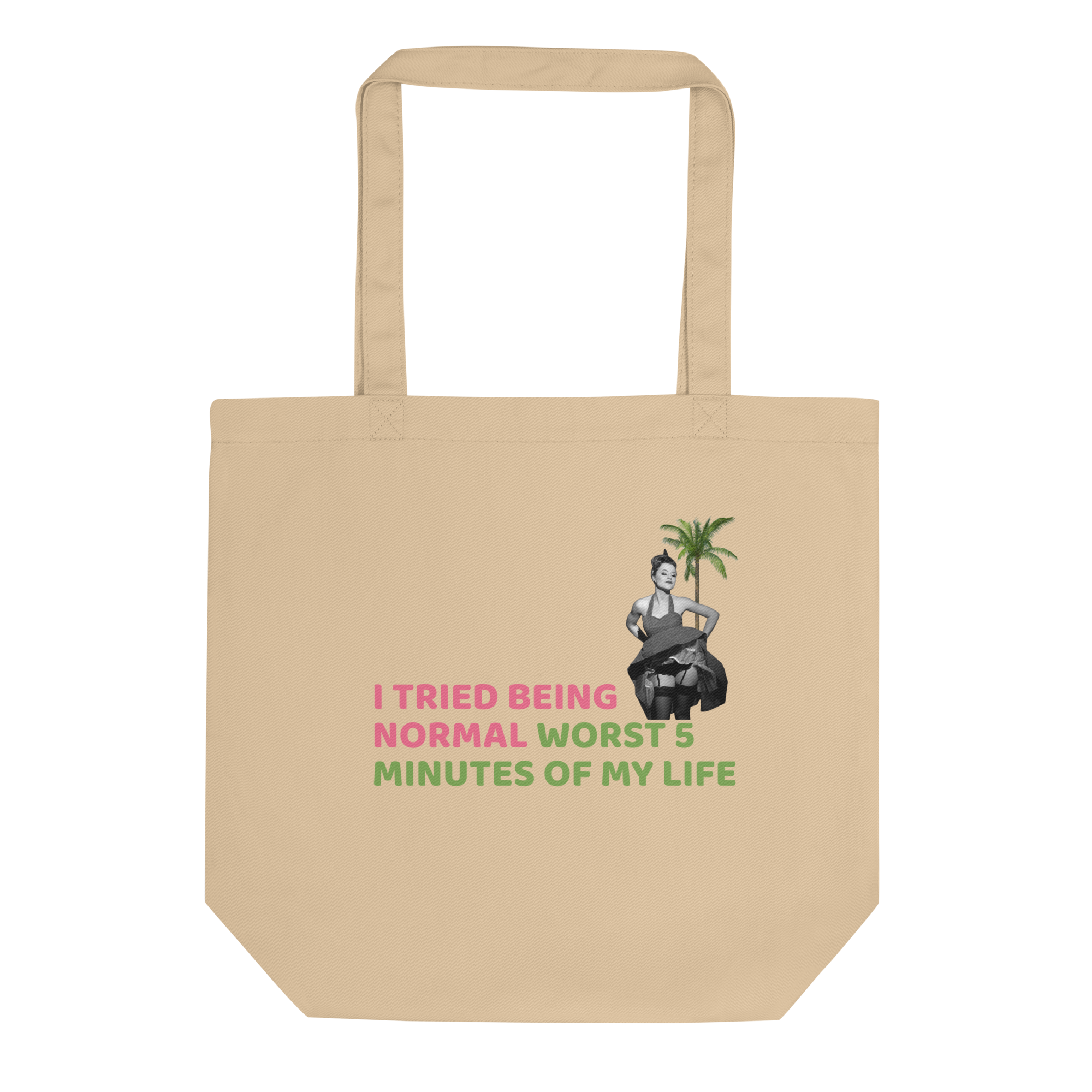 Front view of beige eco-friendly cotton tote bag by Pepa de Mango, featuring retro woman graphic and sarcastic quote 'I tried being normal, worst 5 minutes of my life' in pink and green, reusable summer bag for everyday use