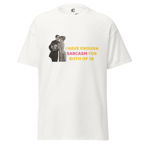 Front view of a white unisex t-shirt by Pepa de Mango featuring a vintage couple with the statement "I HAVE ENOUGH SARCASM FOR BOTH OF US" in bold yellow and pink text. Modern, humorous, and stylish.

